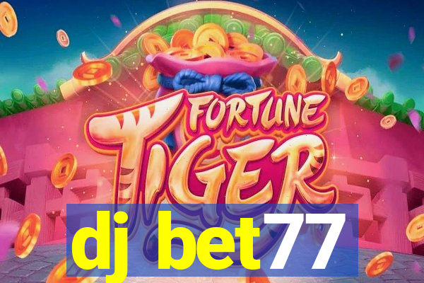 dj bet77